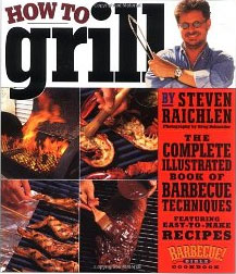 How To Grill by Steve Raichlen